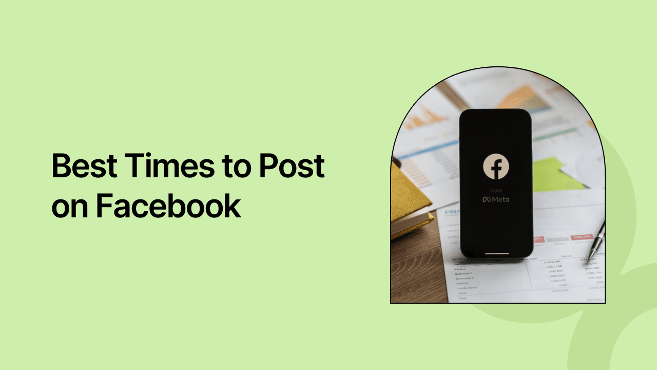The Ultimate Guide to the Best Times to Post on Facebook