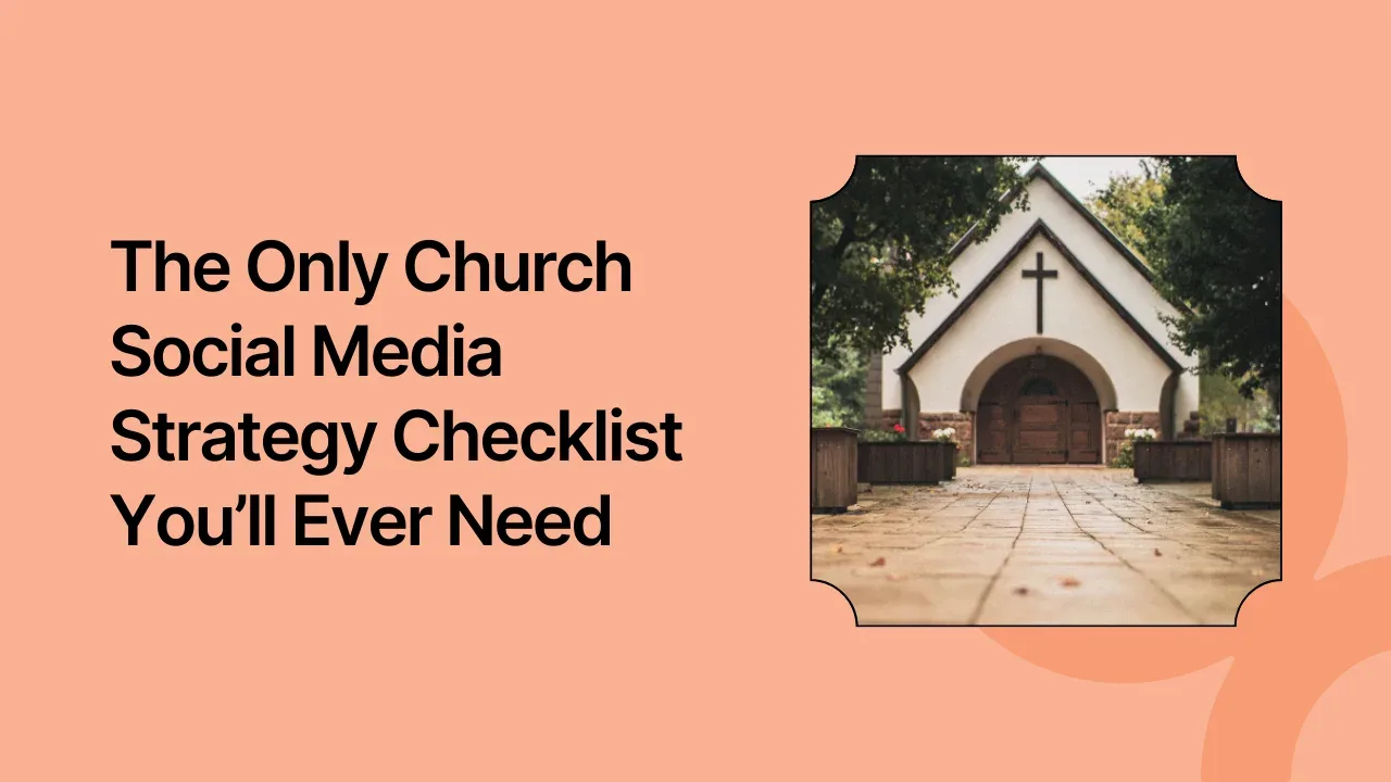 The Only Church Social Media Strategy Checklist You’ll Ever Need