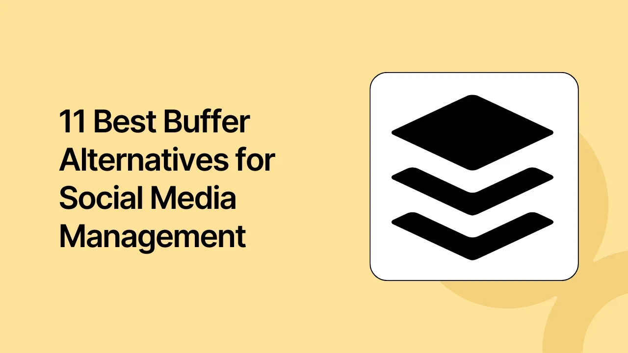 11 Best Buffer Alternatives for Social Media Management