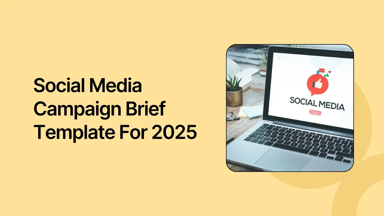 Social Media Campaign Brief Template For 2025