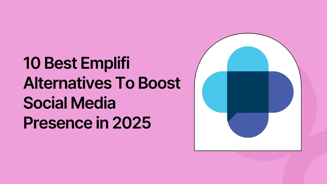 10 Best Emplifi Alternatives To Boost Social Media Presence in 2025
