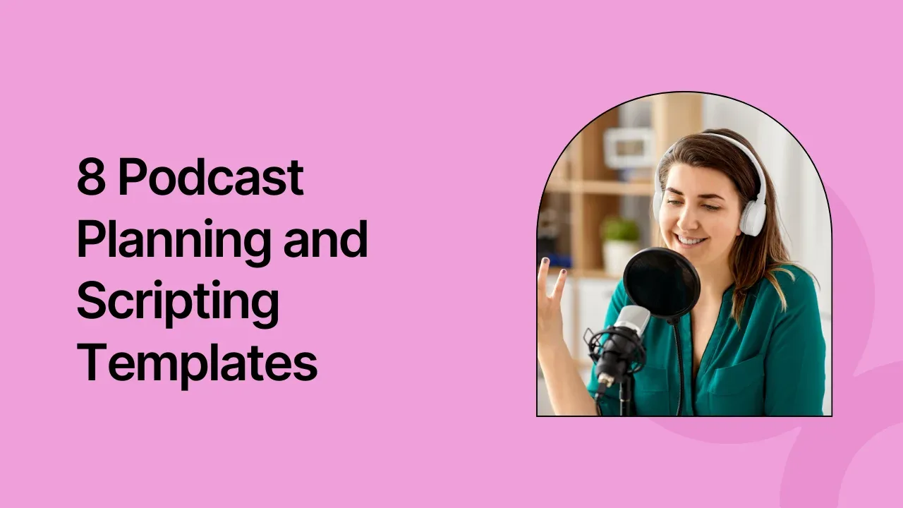 8 Podcast Planning and Scripting Templates by quso.ai