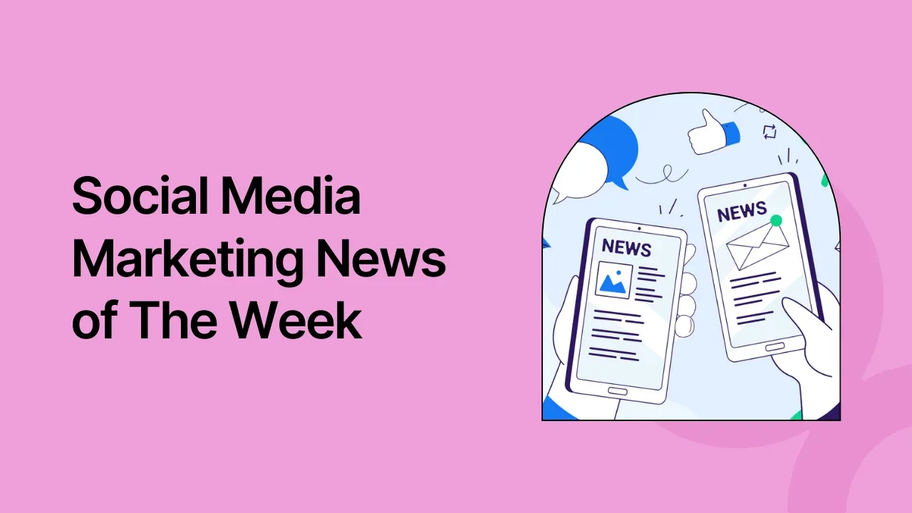 Your Weekly Digest For Social Media Marketing News For October 2024