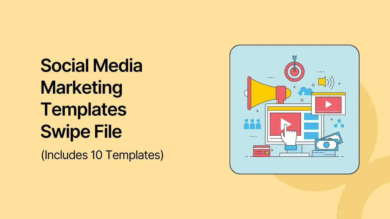 Social Media Marketing Templates Swipe File (Includes 10 Templates)