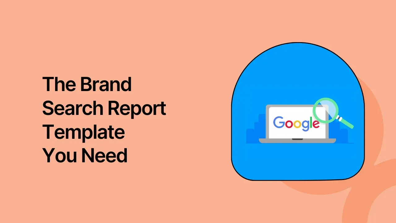 The Brand Search Report Template You Need