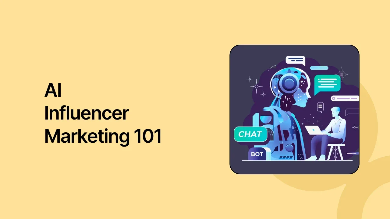 AI Influencer Marketing 101