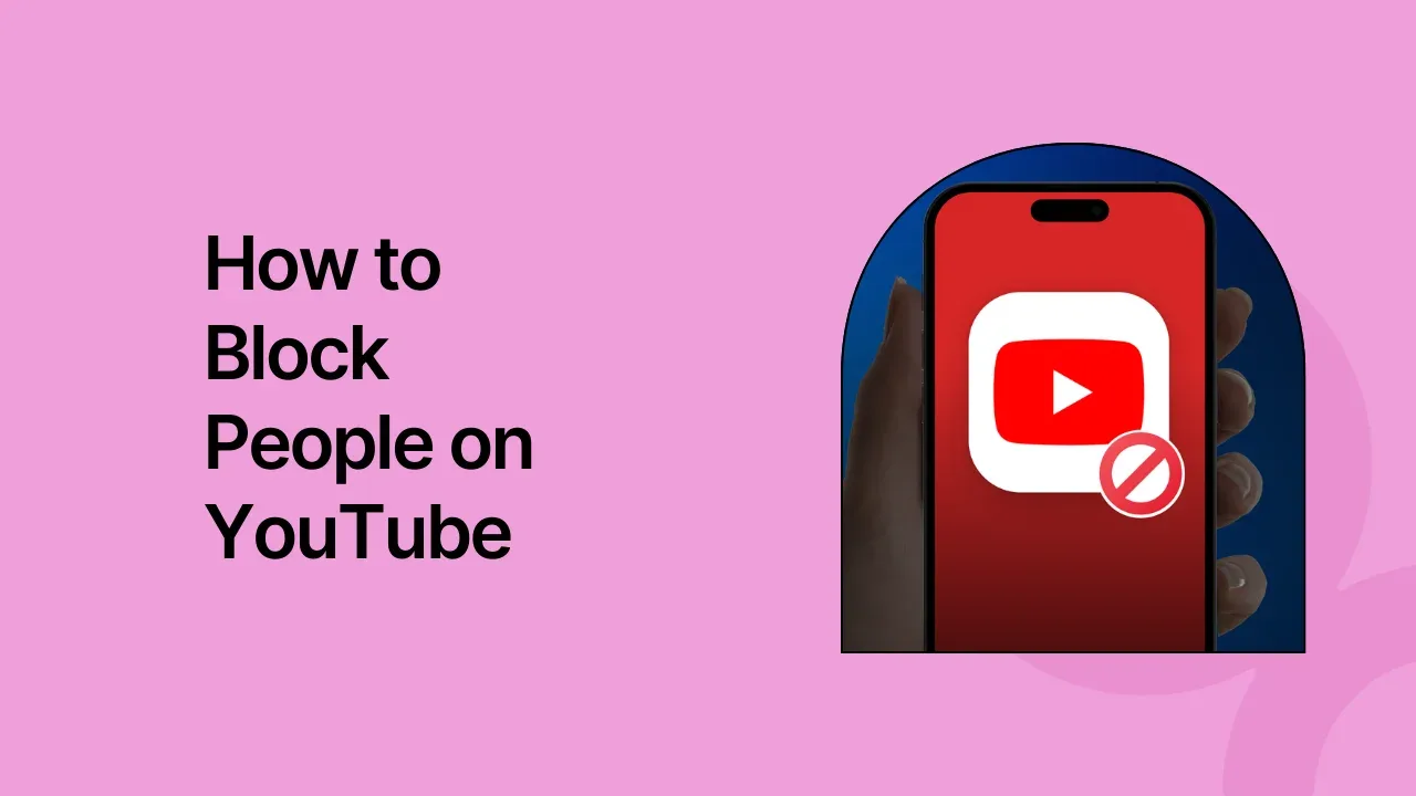How to Block People on YouTube