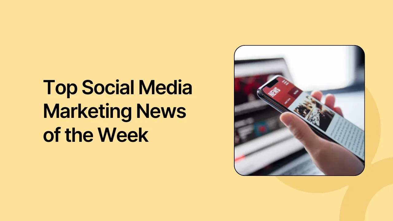 Your Weekly Digest For Social Media Marketing News For February 2025
