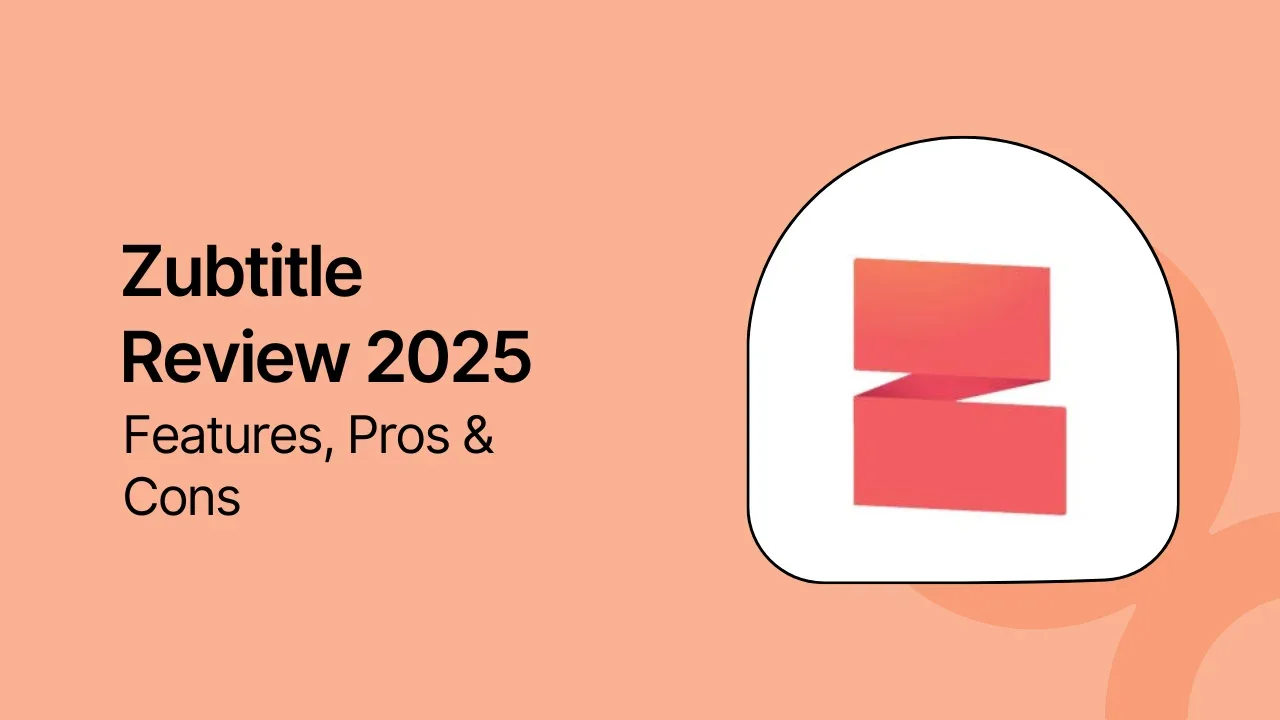 Zubtitle Review 2025: Features, Pros & Cons