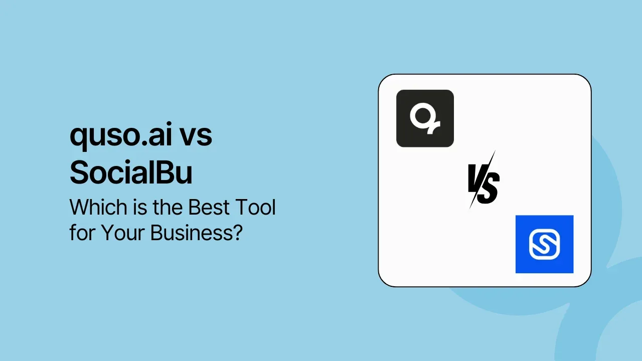 quso.ai vs SocialBu: Which is the Best Tool for Your Business?
