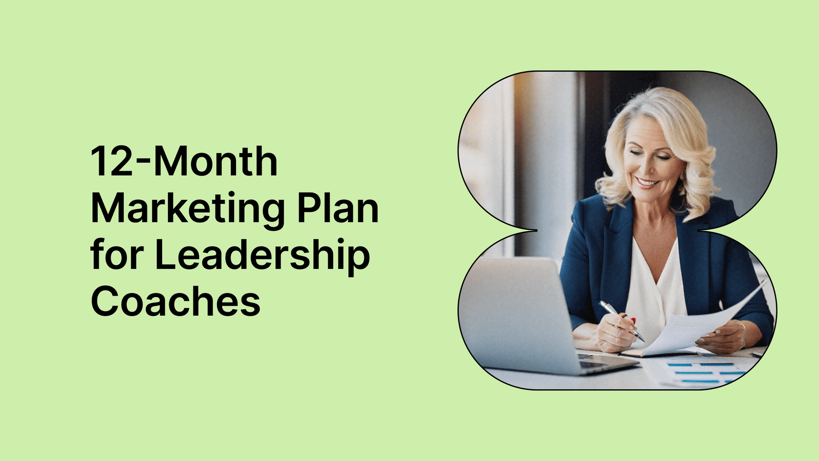 12-Month Marketing Plan for Leadership Coaches: Complete Guide with Examples